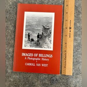 Images of Billings: Photographic History, [Van West], Out of Print Vintage Decor